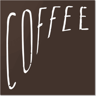 COFFEE Posters and Art